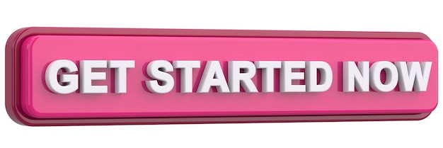 Get started now button button 3D illustration