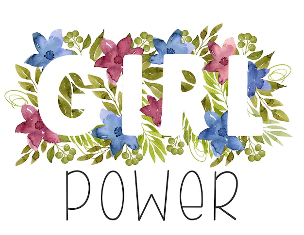 Girl power in groene aquarel bladeren en blauwe en roze bloemen botanische illustratie belettering