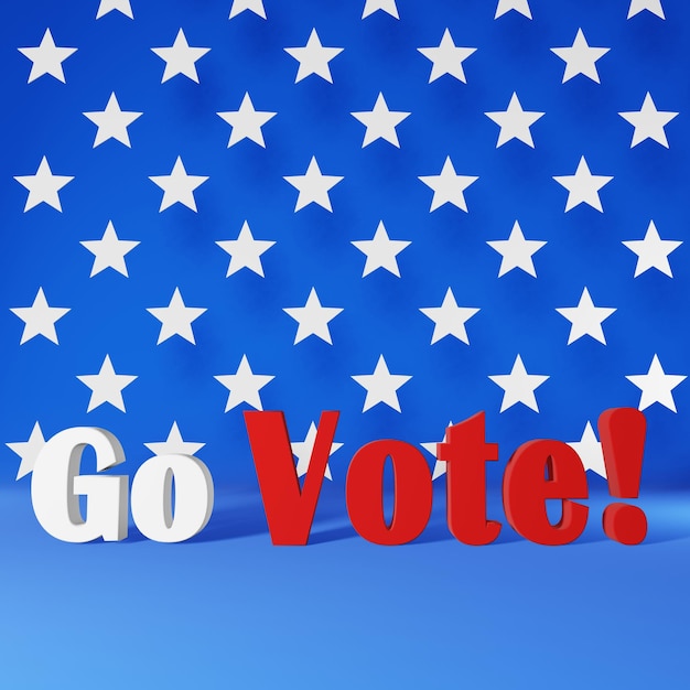 Go Vote sign 3d rendering USA national flag stars blue background American Election President Government campaign Voting