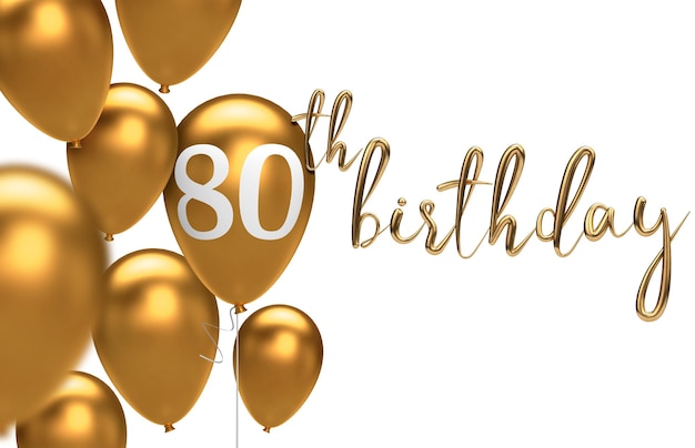 Gold happy 80th birthday balloon greeting background 3d\
rendering