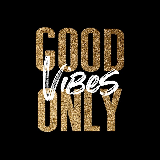 Photo good vibes only gold and white inspirational motivation quote