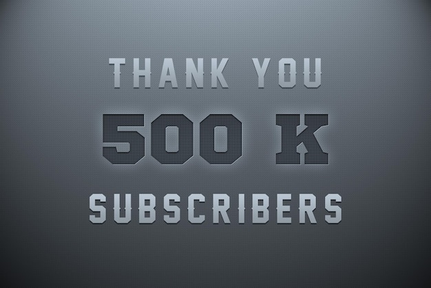 A gray background with the text thank you 500 k.