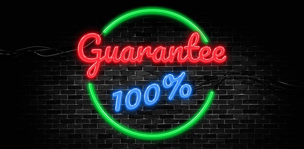 Guarantee 100 percent neon banner.