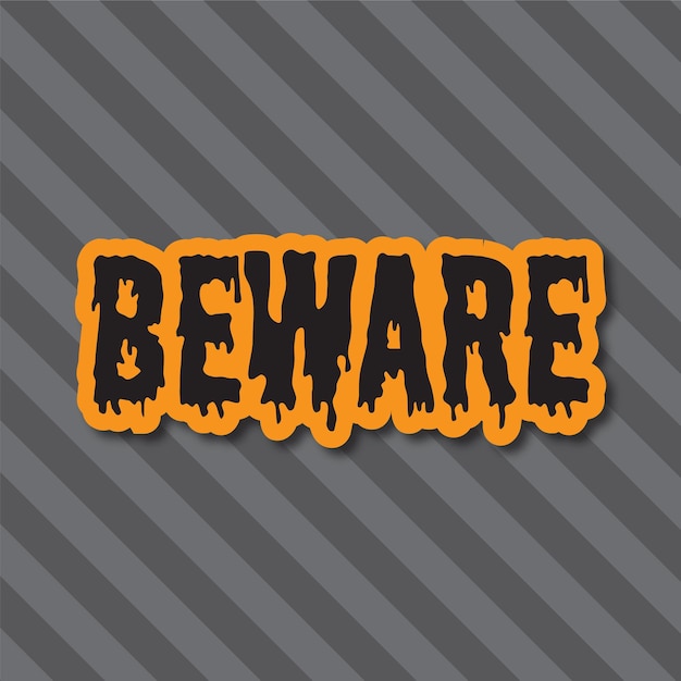 Halloween holiday background Beware message on a striped background