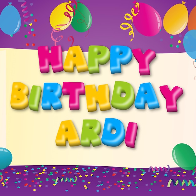 Happy birthday ardi gold confetti cute balloon card photo text effect