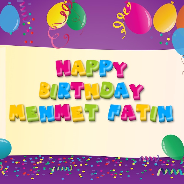 Photo happy birthday mehmet fatih gold confetti cute balloon card photo text effect