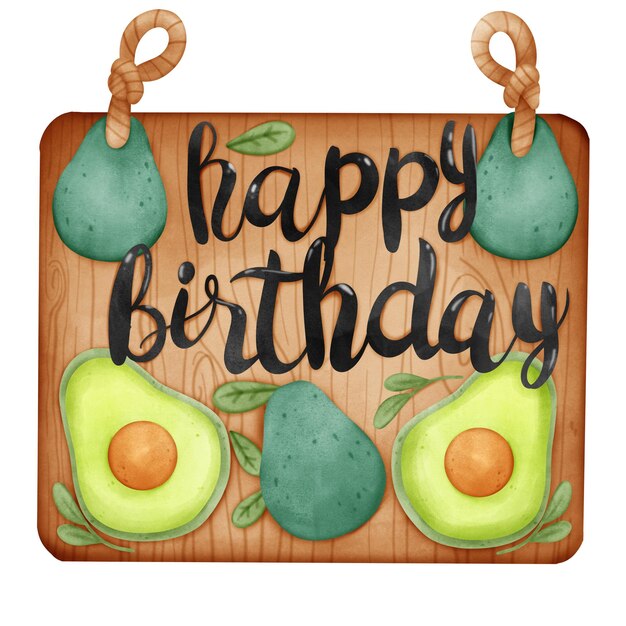 Happy birthday text on wooden sign decorate with avocado elements vibrant color watercolor hand draw