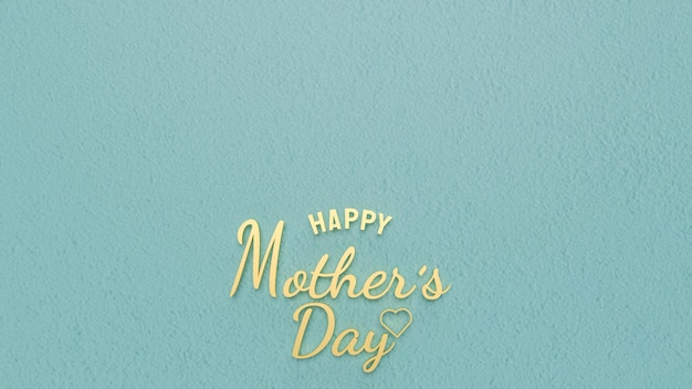 休日のコンセプトの3Dレンダリング用の青い壁に幸せな母の日の金色