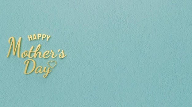 The happy mother's day gold color on blue wall for holiday concept 3d rendering