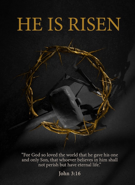 He is Risen. Easter Poster Design Jesus Christ Crown of Thorns Nails and Hammer Symbol of Resurrection 3D Rendering