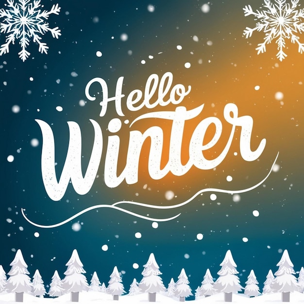 hello winter poster design on winter scene background and the word hello winter