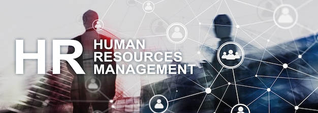 Human resource management HR Team Building en recruitment concept op onscherpe achtergrond