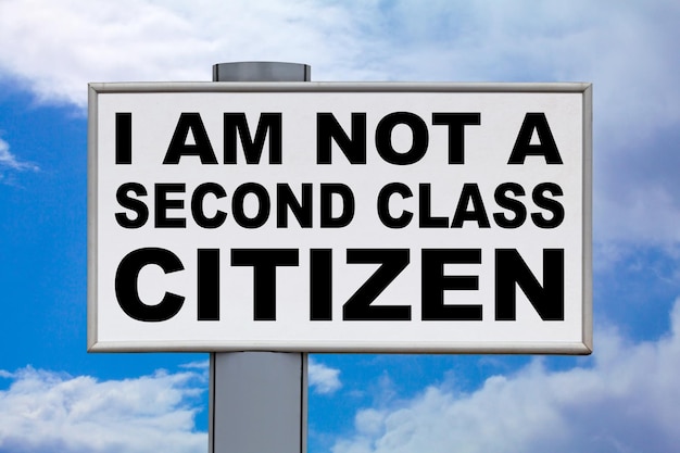 I am not a second class citizen Billboard