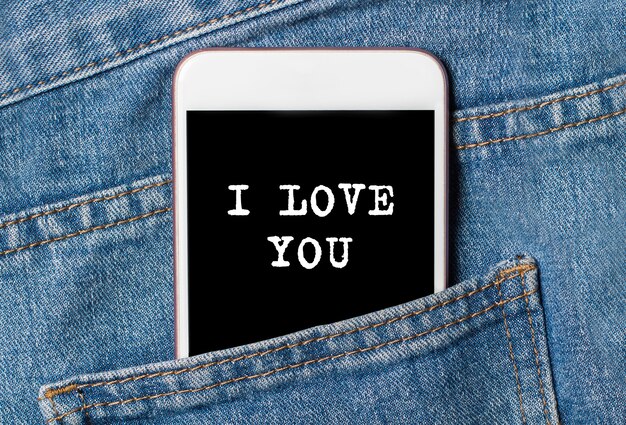 I love you on background phone on jeans love and valentine concept