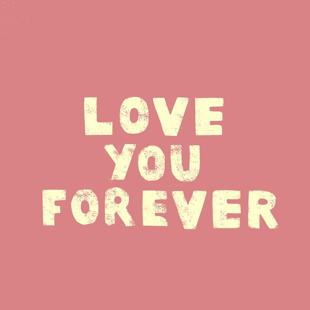 I love you forever InscriptionValentines day greeting card