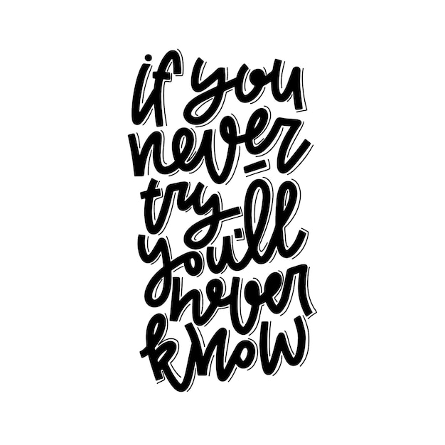 Photo if you never try youll never know hand lettering