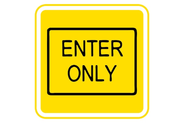 Illustration of enter only on yellow background