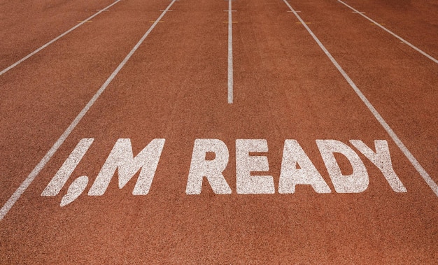 Photo im ready written on running track new concept on running track text in white color