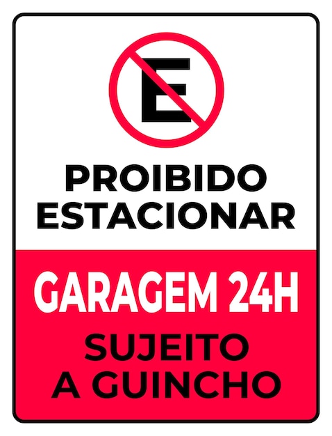 Photo image of sign 24 hour garage no parking in portuguese