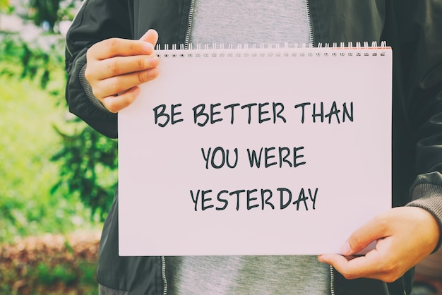 Photo inspirational quotes be better than you were yesterday