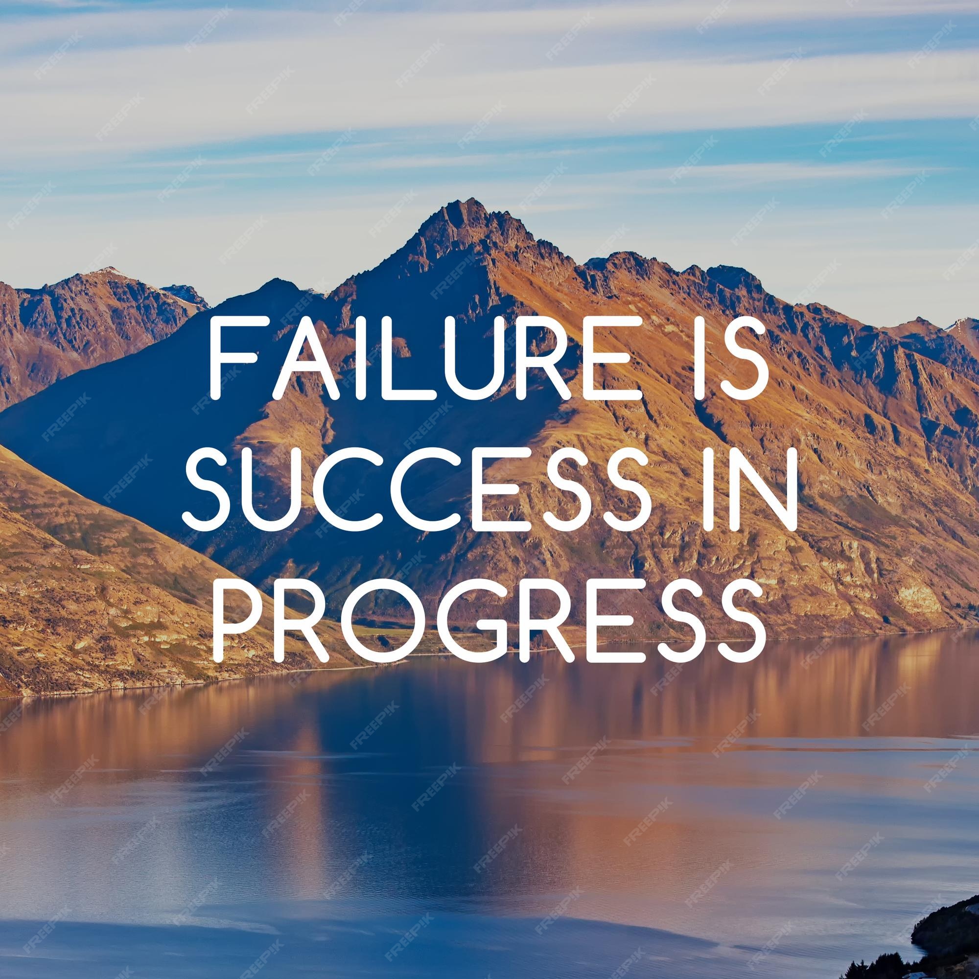 Premium Photo | Inspirational quotes failure is success in progress