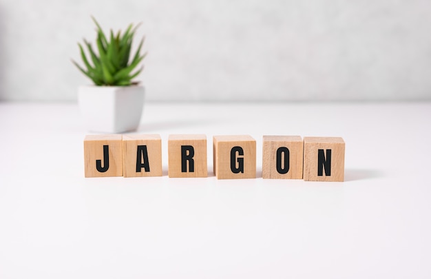 Jargon word from wooden blocks with letters