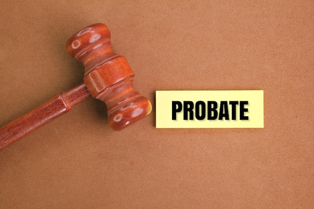 Photo judge's gavel and stick with the word probate proof of official will inherited concept probate