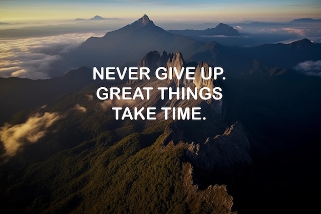 Landscape background with inspirational quotes Never give up great things take time Generative AI