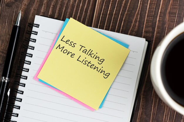 Less talking more listening text on adhesive note