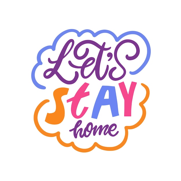 Lets Stay Home Een inspirerend citaatontwerp om comfort en saamhorigheid thuis te inspireren