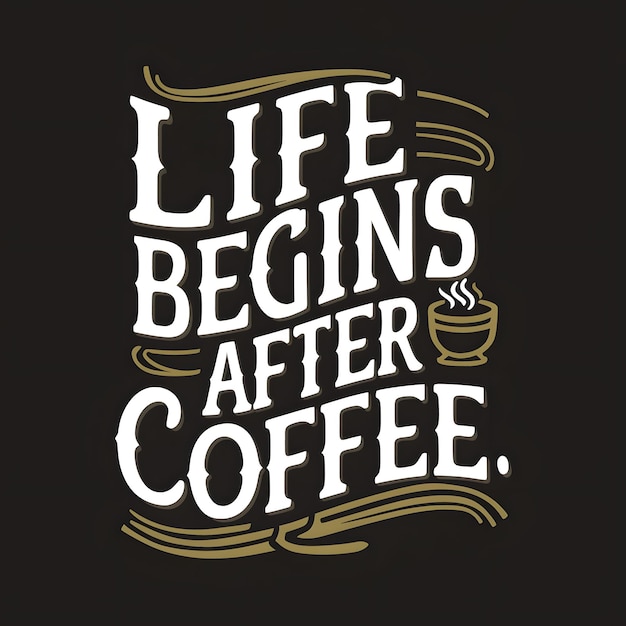 Photo life begins after coffee