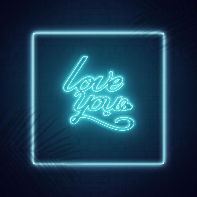 Love you text neon sign light effect square border cyan glow and leave shadow effects