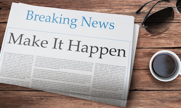 Заголовок газеты Make It Happen на столе News Paper's Name is Braking News