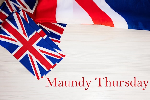 Maundy Thursday British holidays concept Holiday in United Kingdom Great Britain flag background