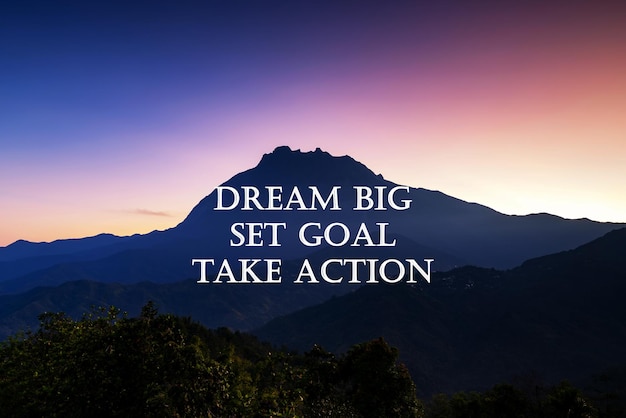 Motivational and Inspirational Quotes Dream Big Set Goal Take Action