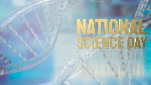 The  national science day gold text on dna background for sci concept 3d rendering