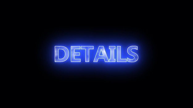 Neon sign with word DETAILS glowing in blue dark background