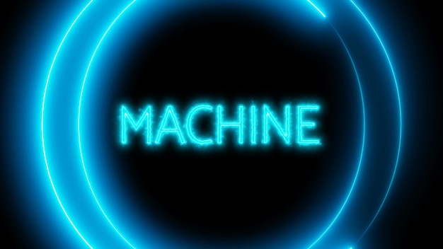 Neon sign with word MACHINE glowing on a dark background