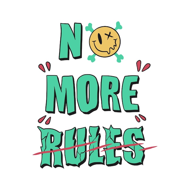 Photo no more rules typography design for tshirt