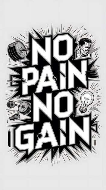 Photo no pain no gain motivational quotes illustrationtypography