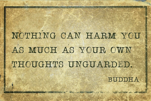 Nothing can harm you as much - famous Buddha quote printed on grunge vintage cardboard