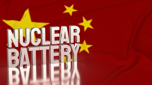 Текст ядерной батареи на китайском флаге для технологии концепции 3D-рендерирования