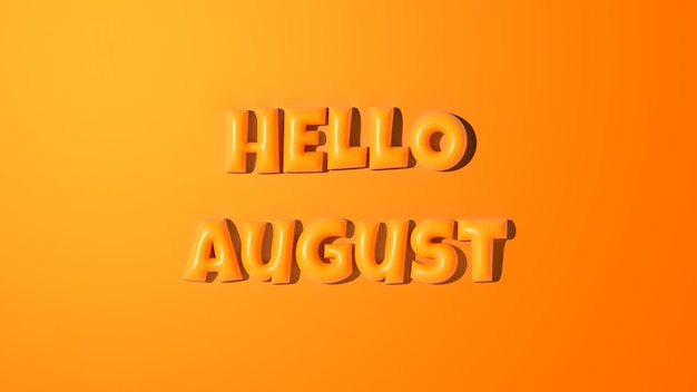 Orange background with the word hello august on it