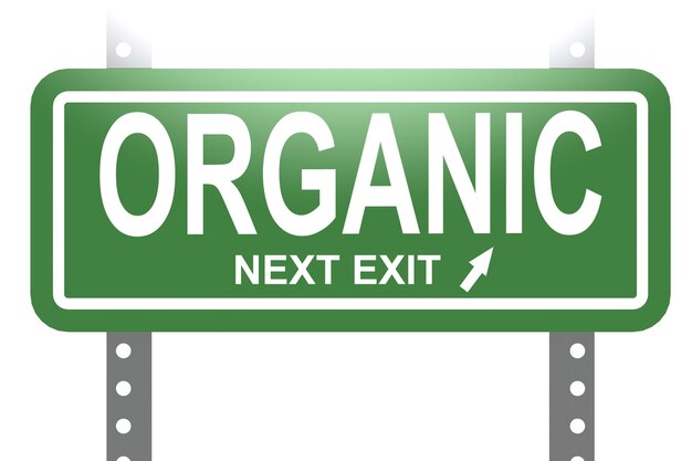 Organic word with green sign board isolated