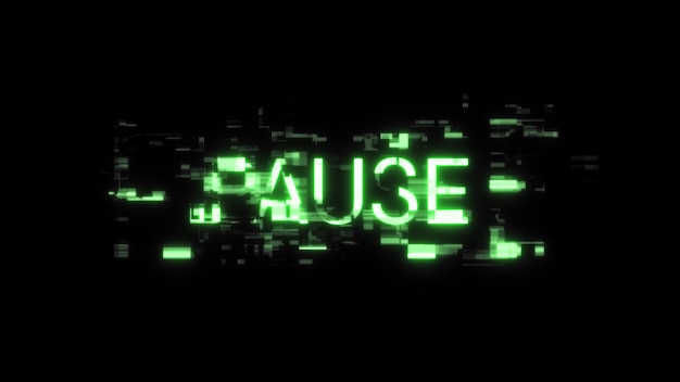 Pause text with screen effects of technological glitches