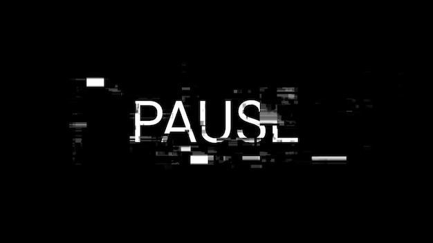 Pause text with screen effects of technological glitches