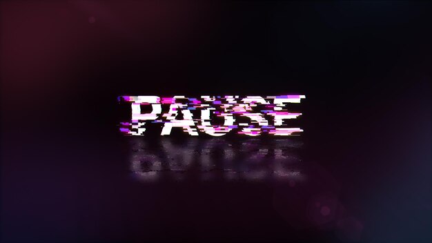 Pause text with screen effects of technological glitches