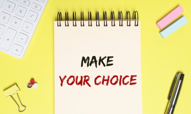 Phrase make your choice. Options and decisions concept.