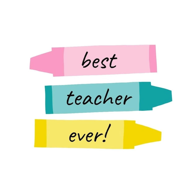 a picture of a colorful pencils with the words best teacher