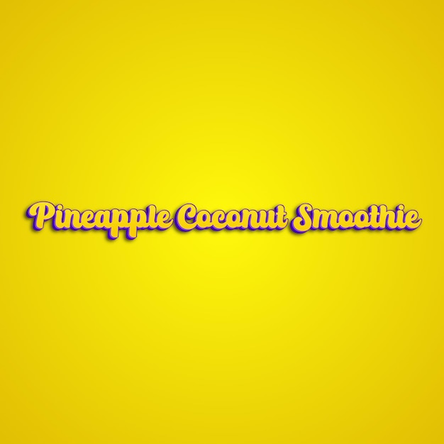 Pineapplecoconutsmoothie typography 3d design yellow pink white background photo jpg